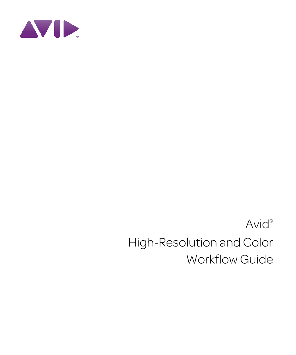 Avid High Resolution and Color Workflow Guide