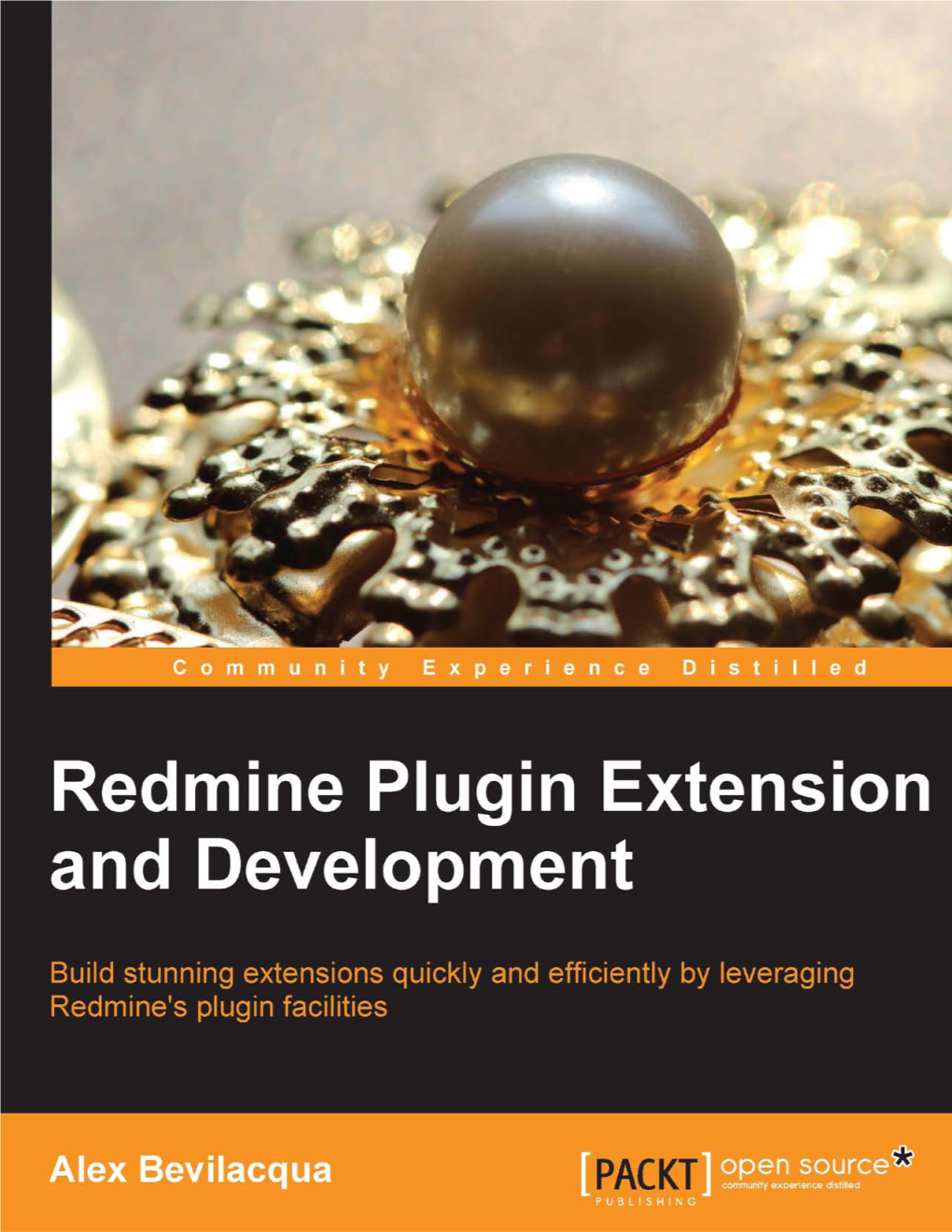 Announcing Your Plugin on Redmine.Org 92 Summary 93 Index 95