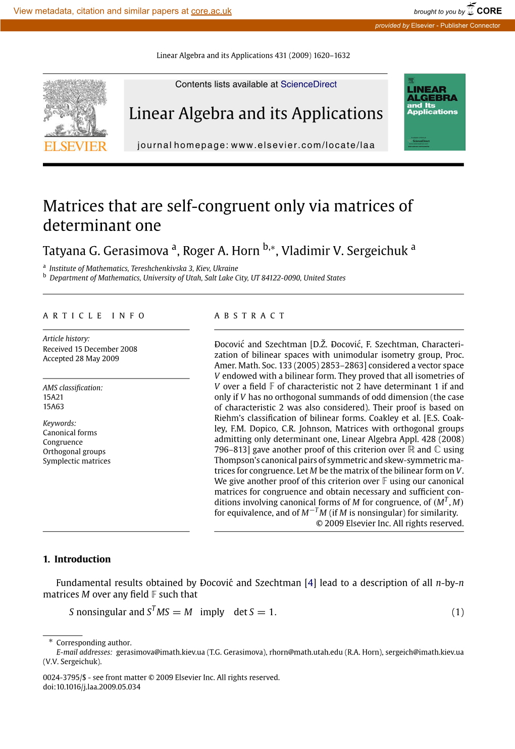 Matrices That Are Self-Congruent Only Via Matrices of Determinant One ∗ Tatyana G