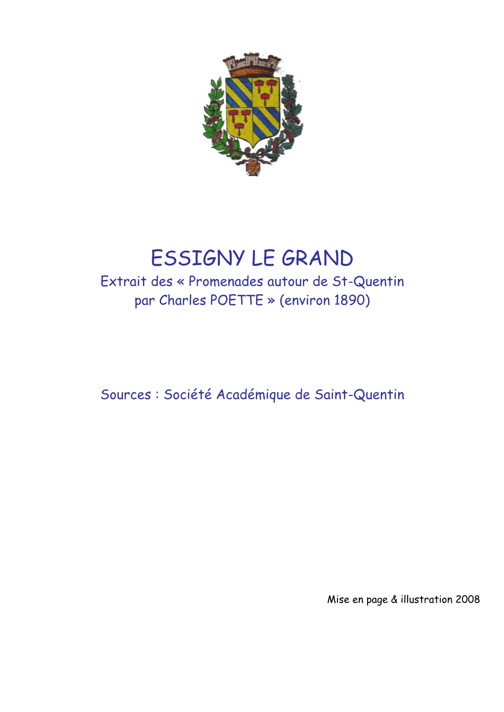 ESSIGNY LE GRAND Extrait Des « Promenades Autour De St-Quentin Par Charles POETTE » (Environ 1890)
