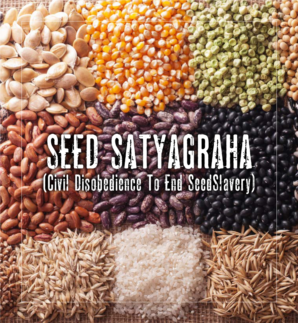 SEED SATYAGRAHA (Civil Disobedience to End Seedslavery)