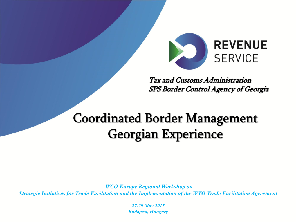 Coordinated Border Management Georgian Experience