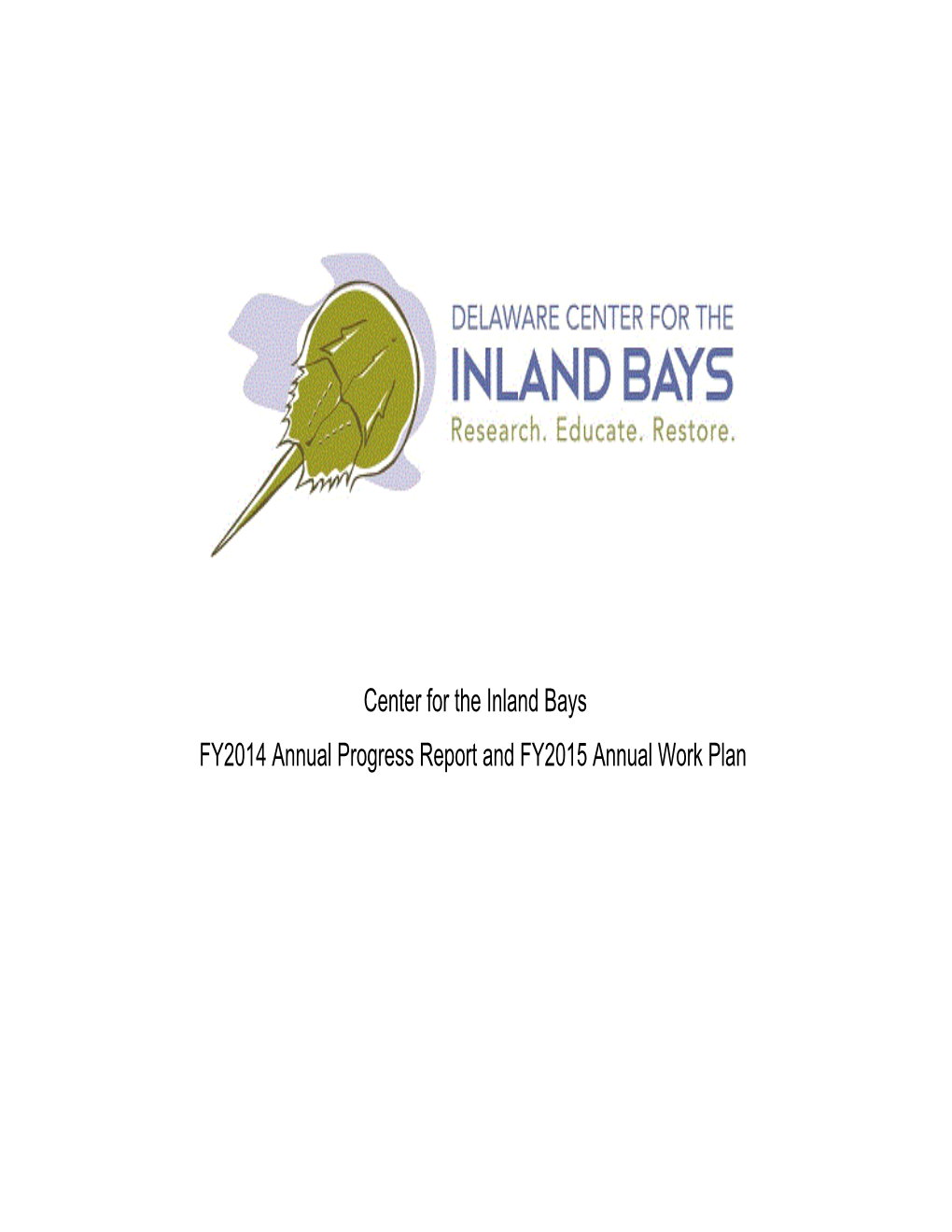 FY2014 Annual Progress Report and FY2015 Annual Work Plan Center for the Inland Bays