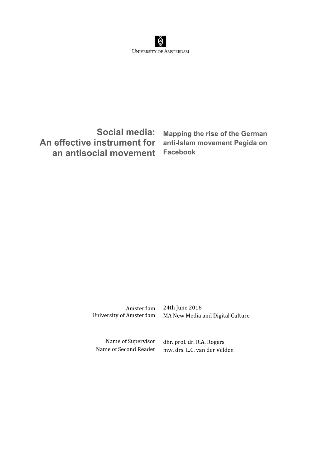 Social Media: Mapping the Rise of the German an Effective Instrument for Anti-Islam Movement Pegida on an Antisocial Movement Facebook