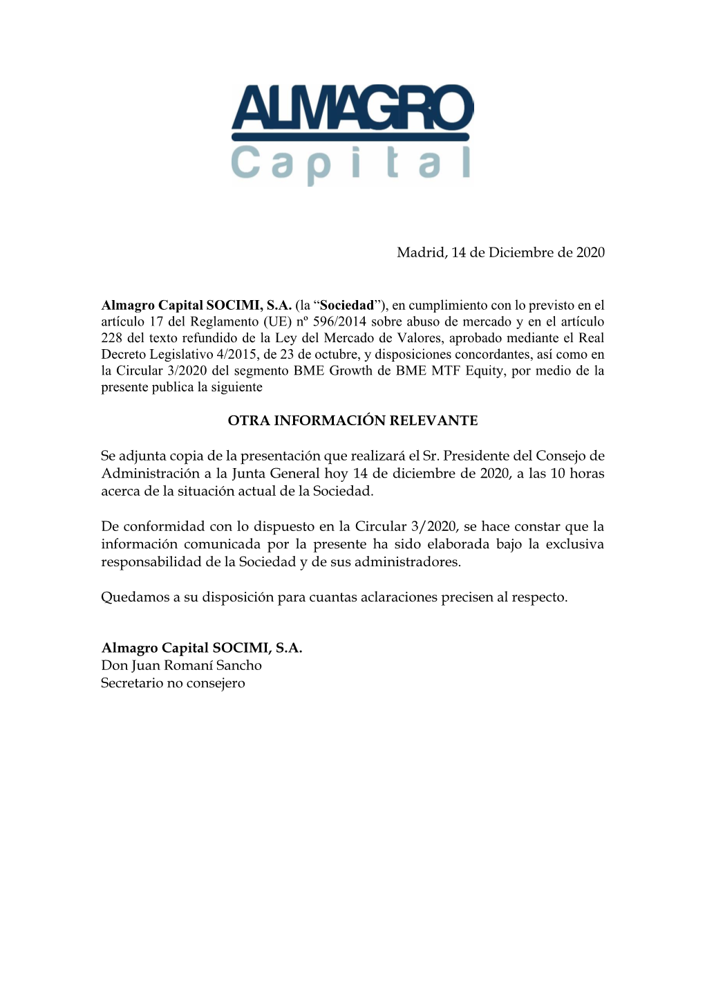 Madrid, 14 De Diciembre De 2020 Almagro Capital SOCIMI, S.A. (La “Sociedad”), En Cumplimiento Con Lo Previsto En El Artícul