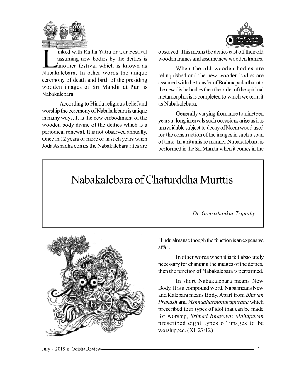 Nabakalebara of Chaturddha Murttis