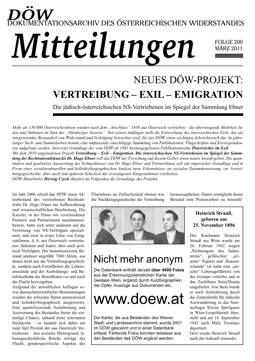 200 Mitteilungen MÄRZ 2011 NEUES DÖW-PROJEKT: VERTREIBUNG – EXIL – EMIGRATION Die Jüdisch-Österreichischen NS-Vertriebenen Im Spiegel Der Sammlung Ebner