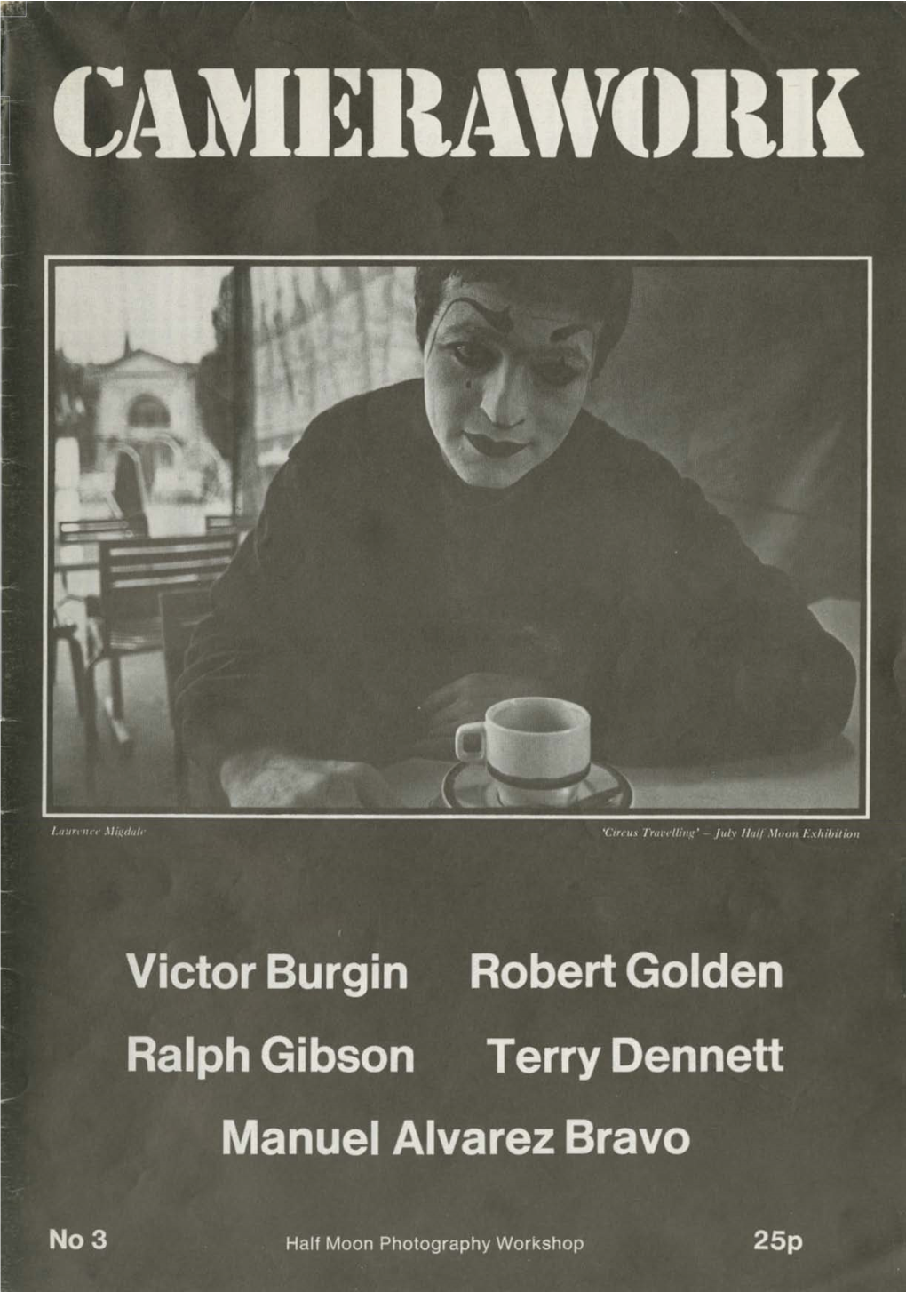 Victor Burgin Robert Golden Ralph Gibson Terry Dennett Manuel Alvarez Bravo