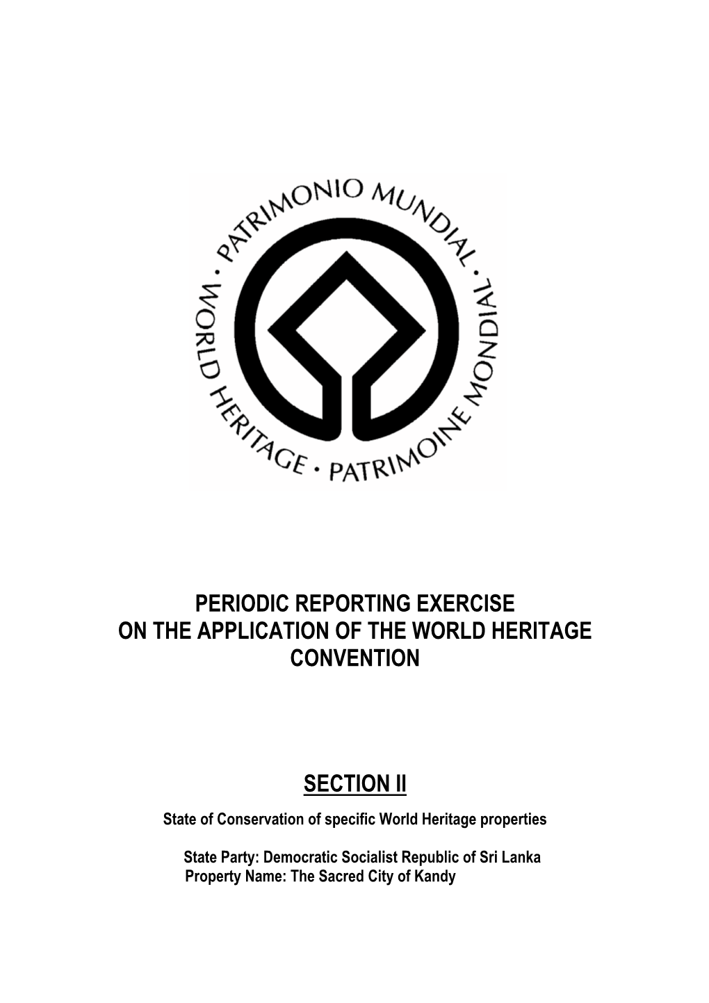 Section II: Periodic Report on the State of Conservation of the Sacred City of Kandy, Sri Lanka, 2003