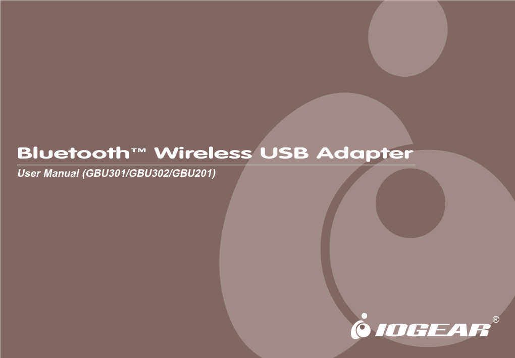 Bluetooth™ Wireless USB Adapter User Manual (GBU301/GBU302/GBU201)