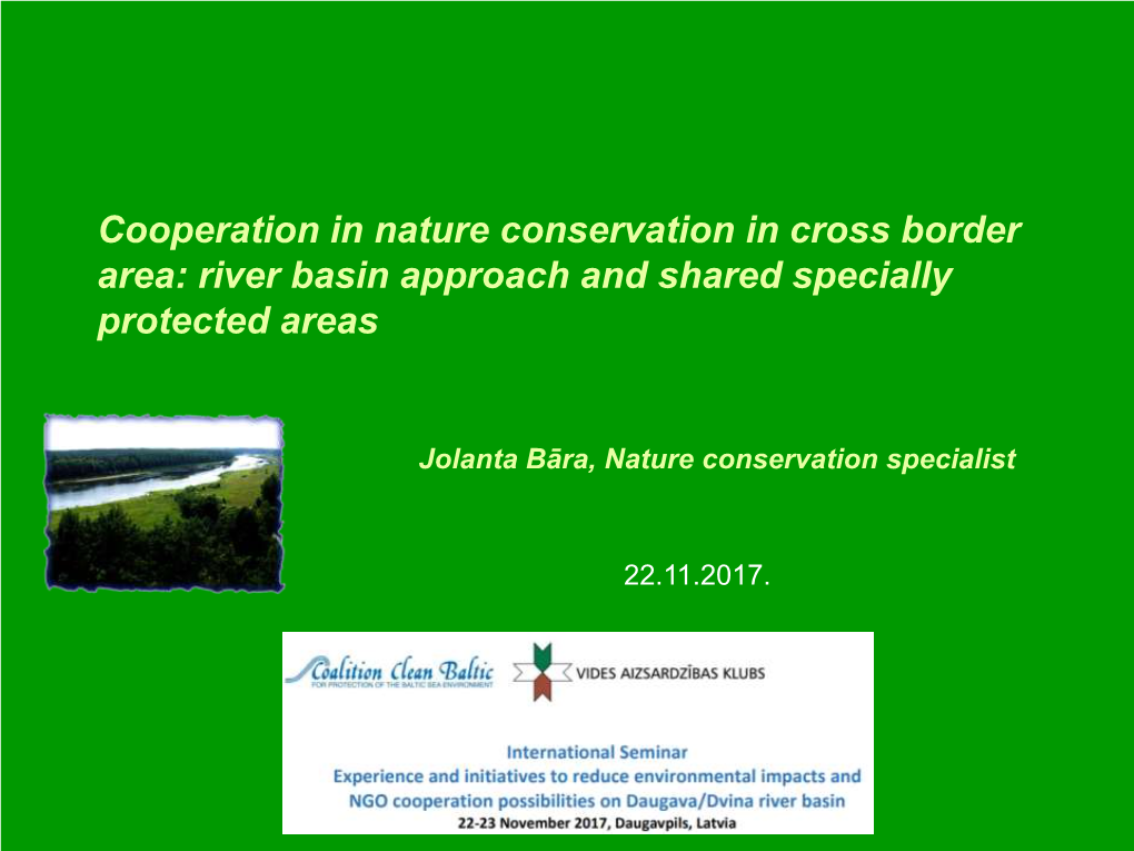 Cooperation in Nature Conservation in Cross Border Area: River Basin Approach and Shared Specially Protected Areas