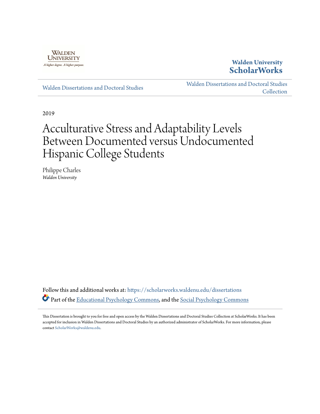 Acculturative Stress and Adaptability Levels Between Documented Versus Undocumented Hispanic College Students Philippe Charles Walden University