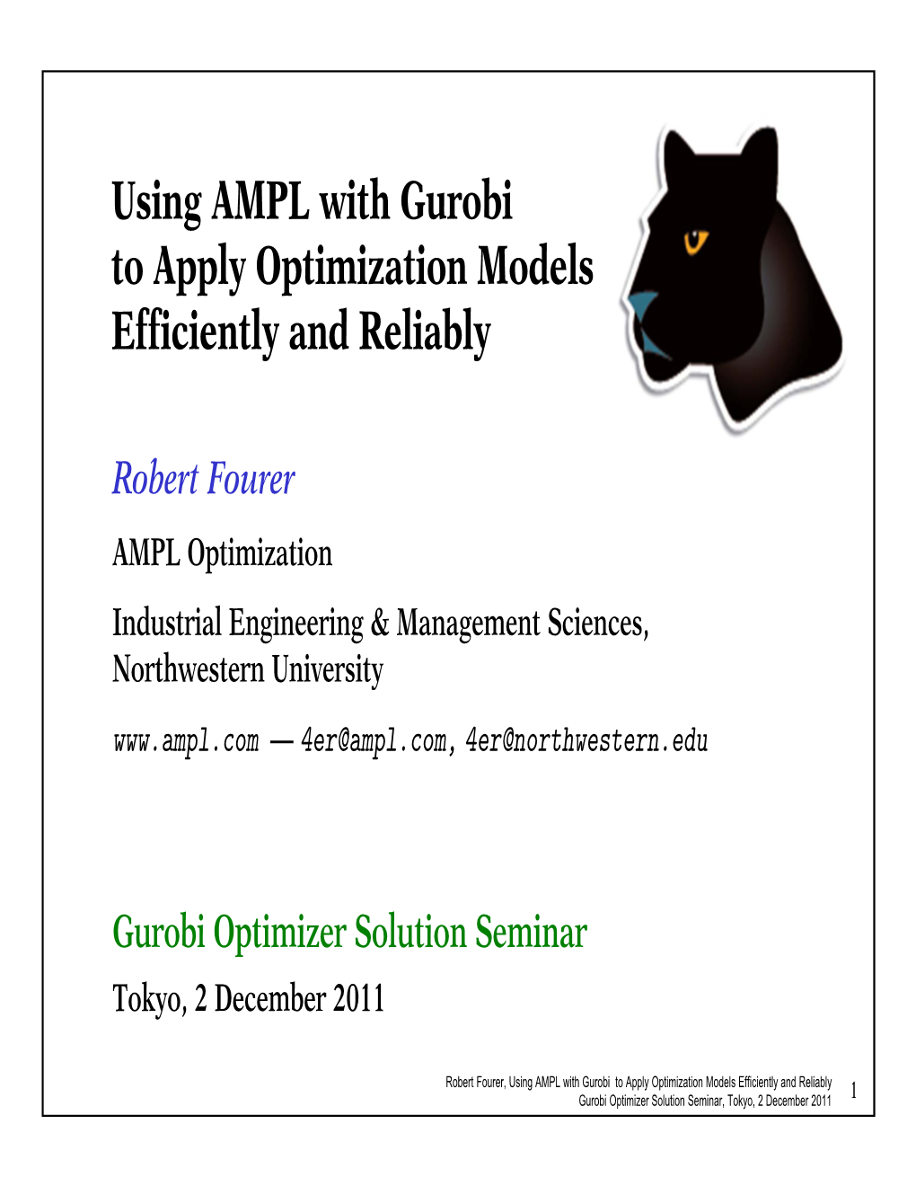 Using AMPL with Gurobi to Apply Optimization Models Efficiently and Reliably
