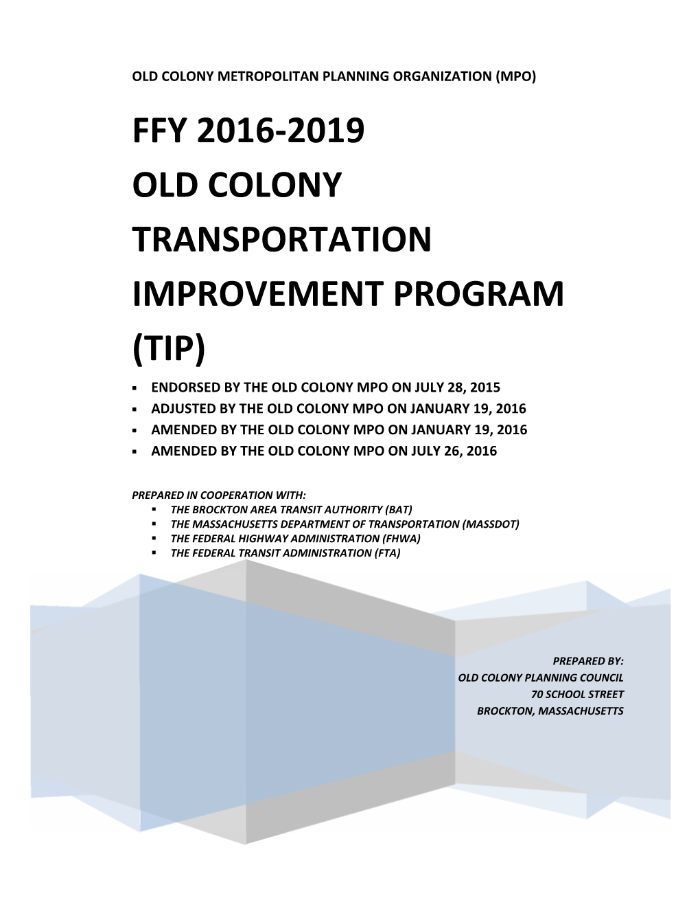 Ffy 2016-2019 Transportation Improvement Program (Tip) Highway Projects Evaluated Using Transportation Evaluation Criteria (
