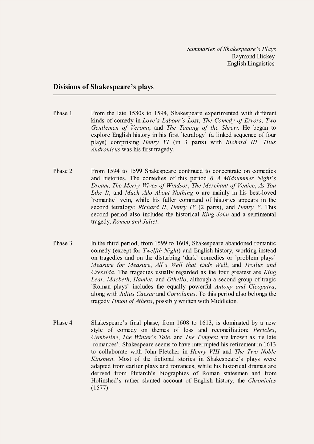 Summaries of Shakespeare's Plays Raymond Hickey English Linguistics