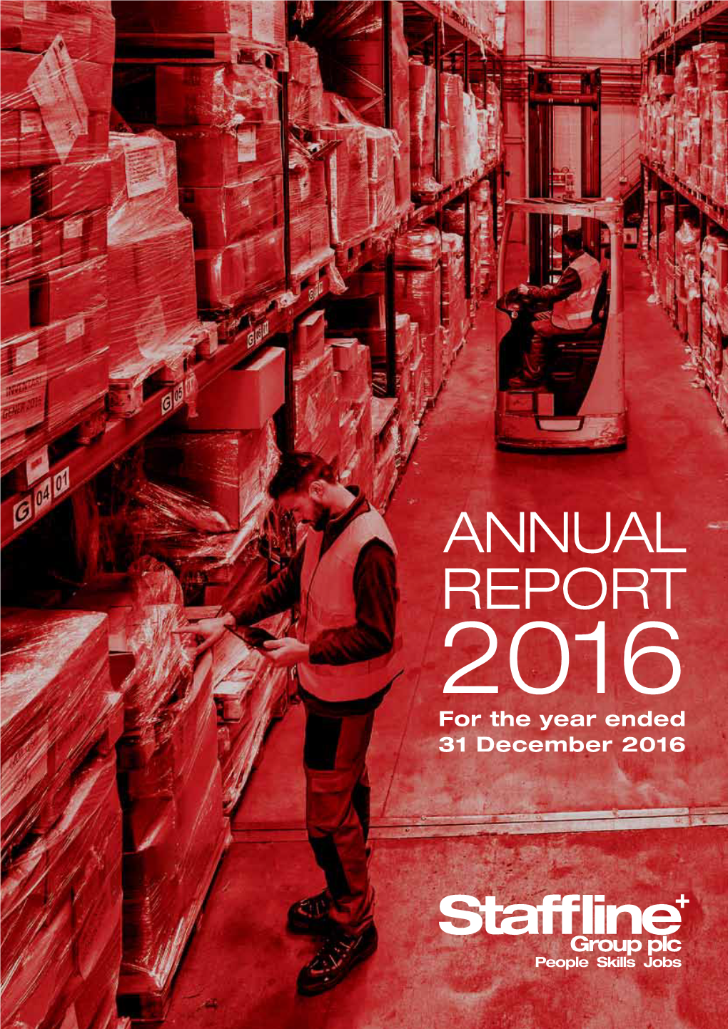Annual Report 2016 for the Year Ended 31 December 2016 02 Staffline Group Plc • Annual Report 2016