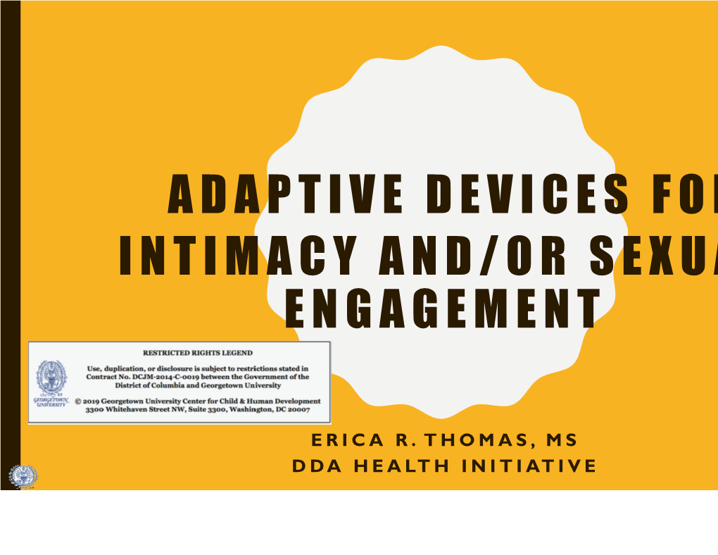 Adaptive Devices for Intimacy And/Or Sexual Engagement