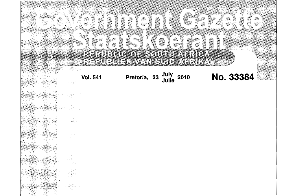 No. 33384 2 NO.33384 GOVERNMENT GAZETTE, 23 JULY 2010