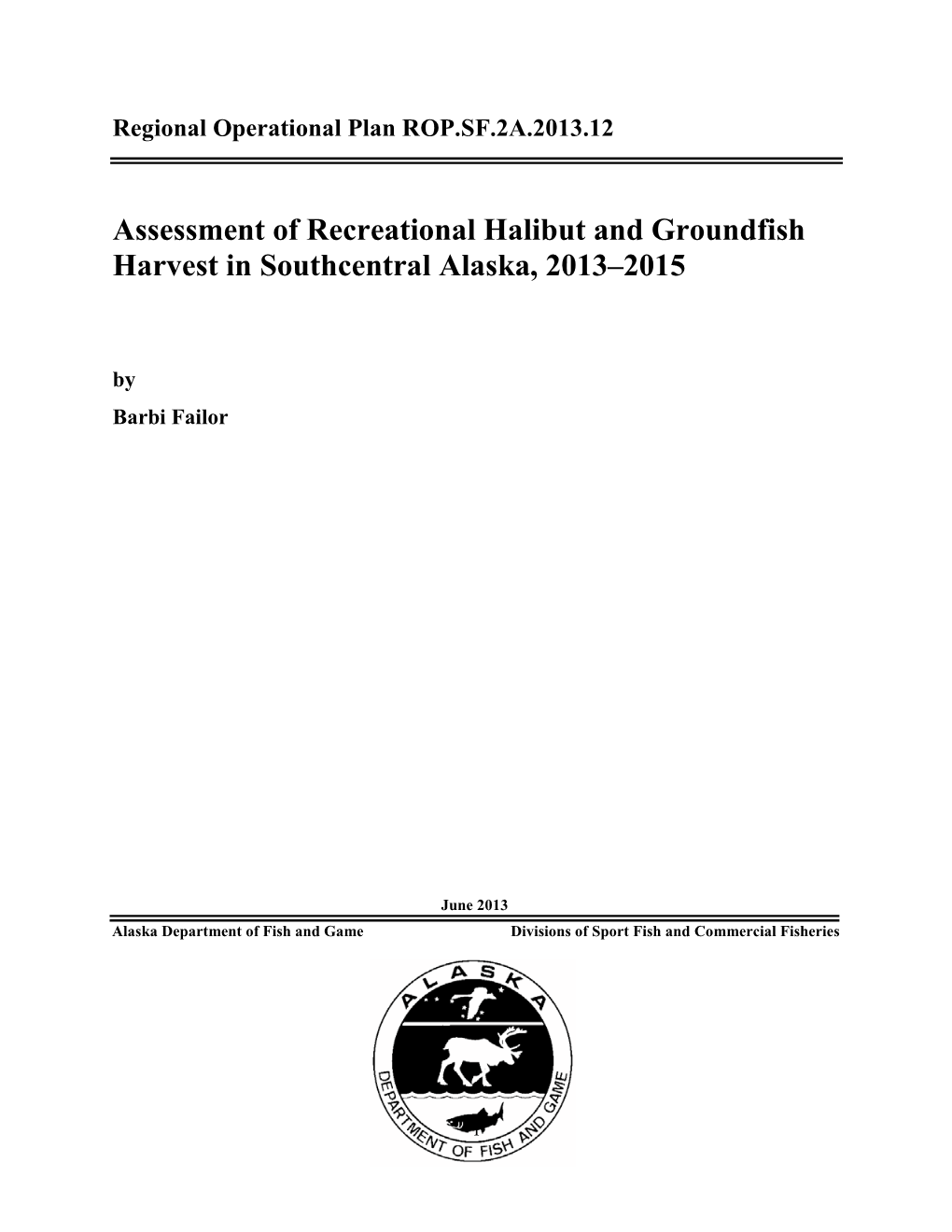 Assessment of Recreational Halibut and Groundfish Harvest in Southcentral Alaska, 2013–2015
