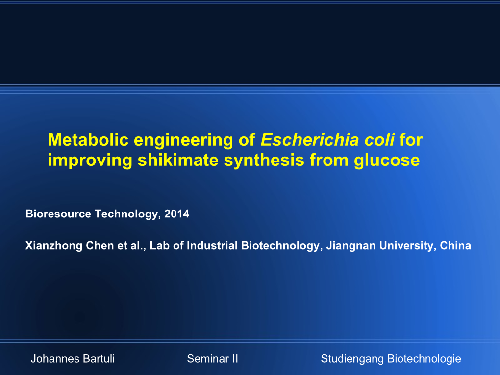 Metabolic Engineering of Escherichia Coli for Improving Shikimate Synthesis from Glucose