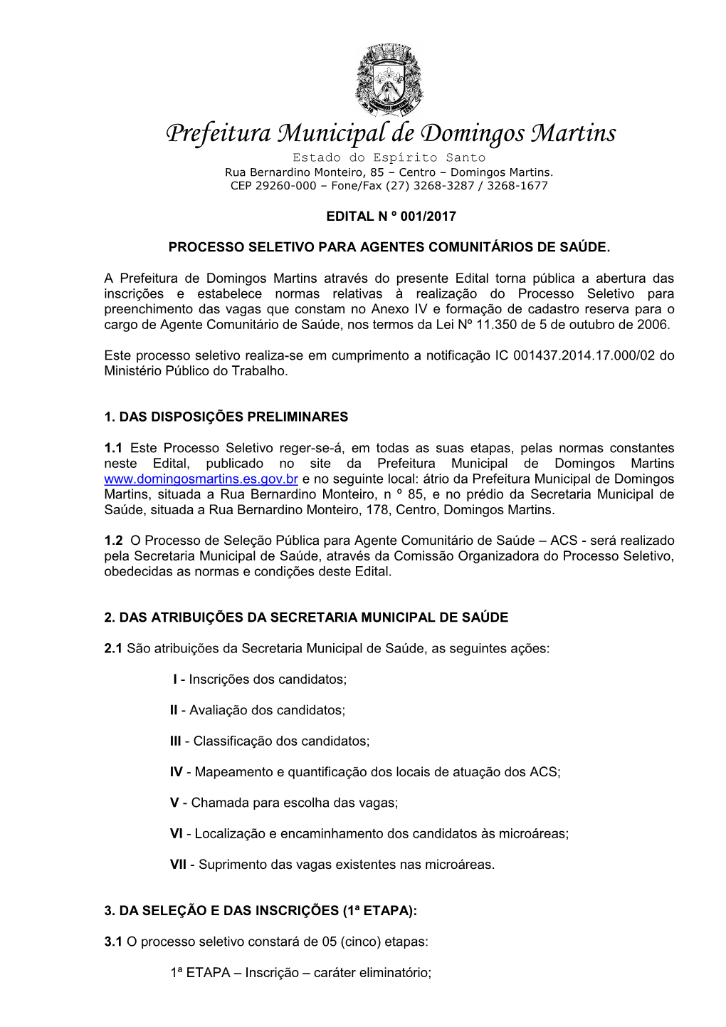 Prefeitura Municipal De Domingos Martins Estado Do Espírito Santo Rua Bernardino Monteiro, 85 – Centro – Domingos Martins