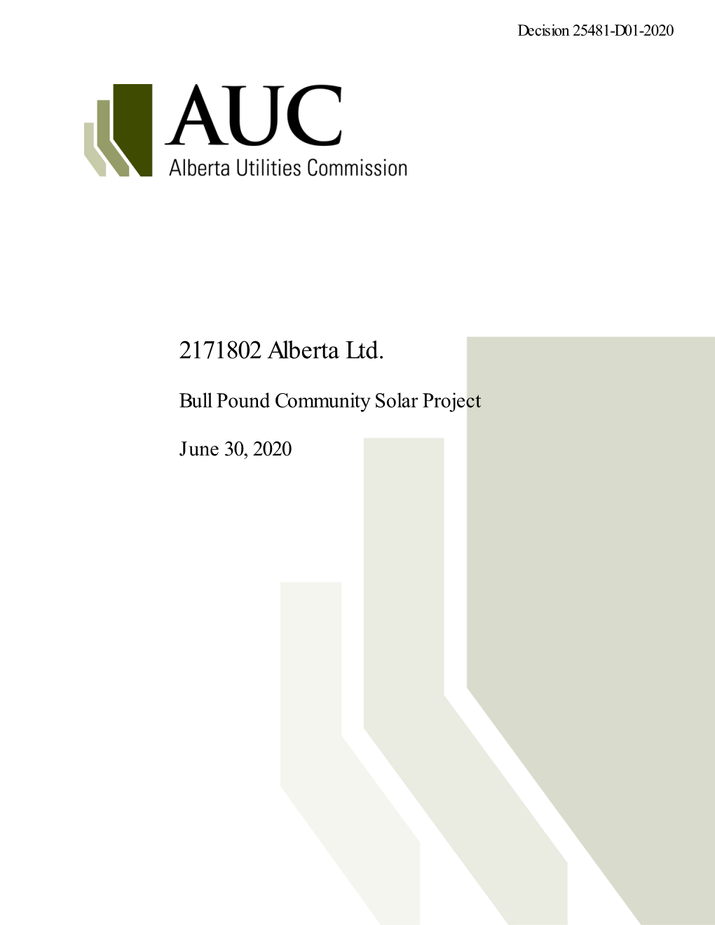Decision 25481-D01-2020 2171802 Alberta Ltd. Bull Pound Community Solar Project Proceeding 25481 Application 25481-A001