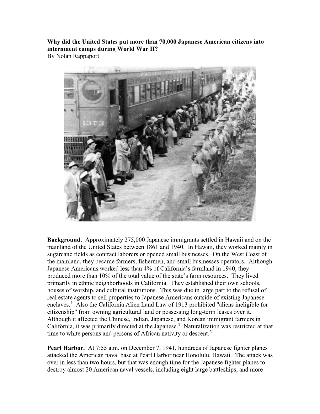 Why Did the United States Put More Than 70,000 Japanese American Citizens Into Internment Camps During World War II? by Nolan Rappaport