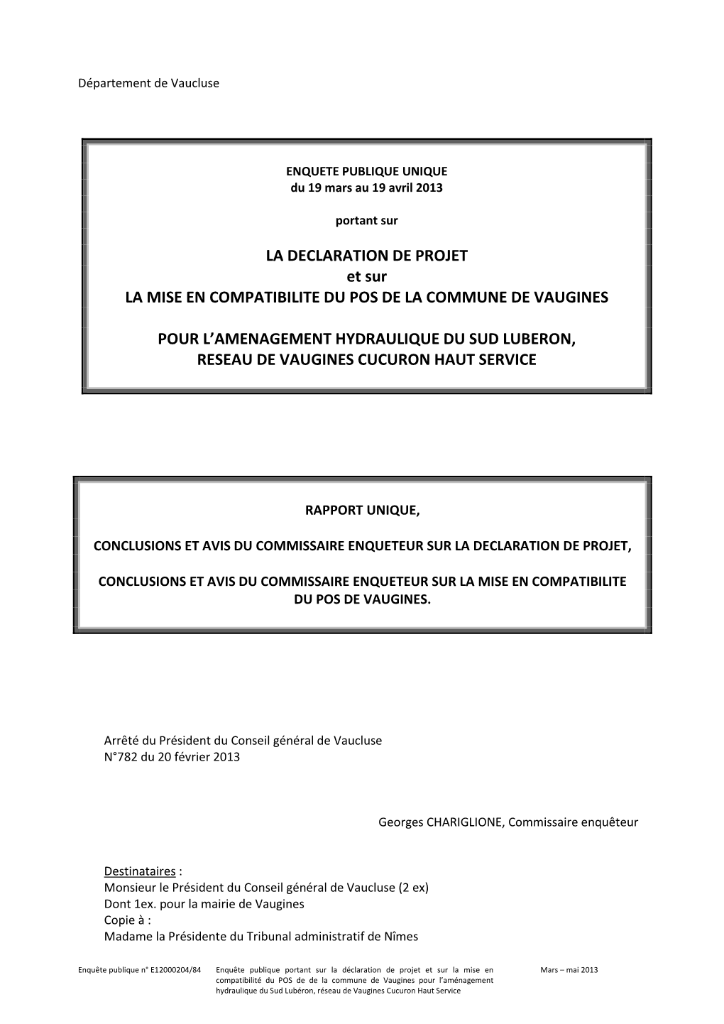 Enquête Publique Portant Sur La Déclaration De Projet Et Sur La Mise En Compatibilité Du Plan D'occupation Des Sols De La C