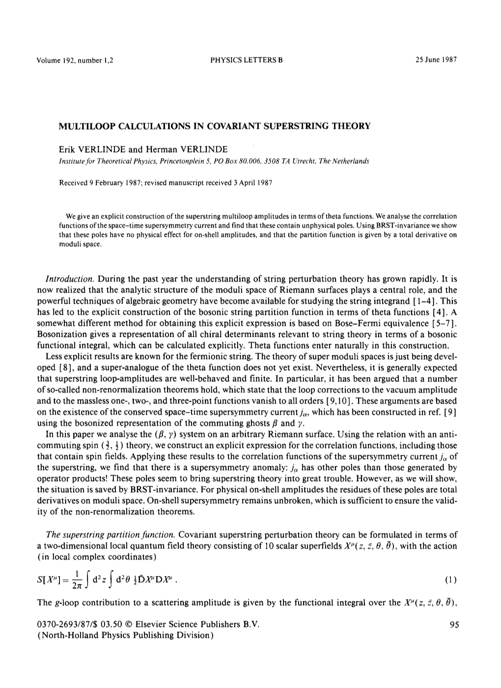 Volume 192, Number 1,2 PHYSICS LETTERS B 25 June 1987 MULTILOOP CALCULATIONS in COVARIANT SUPERSTRING THEORY Erik VERLINDE and H