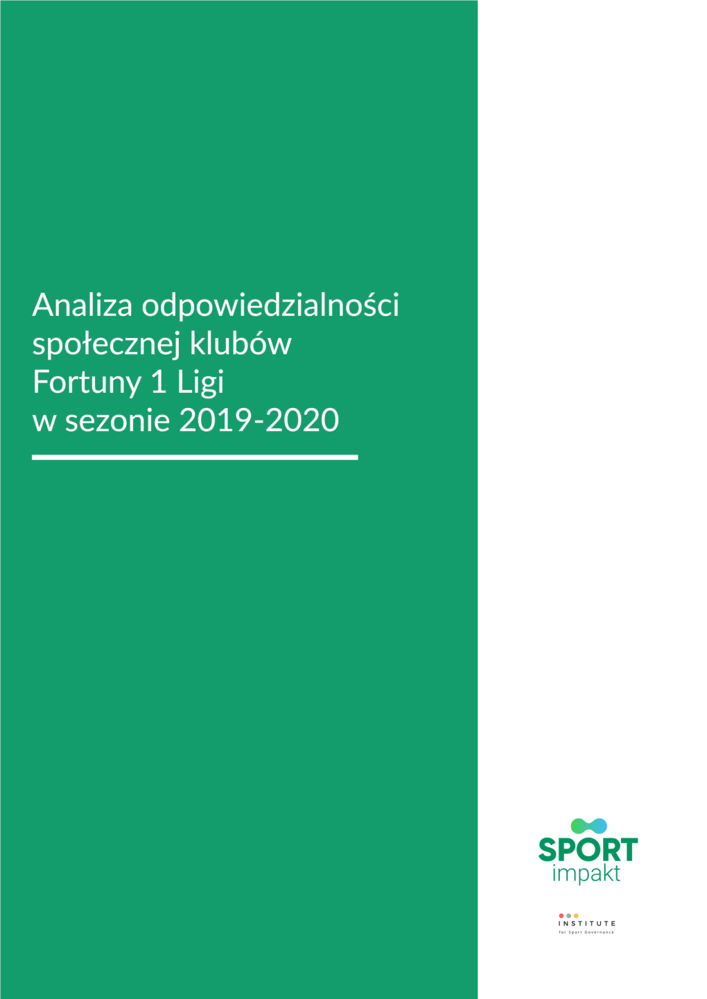 Analiza Odpowiedzialności Społecznej Klubów Fortuny 1 Ligi W Sezonie 2019/2020