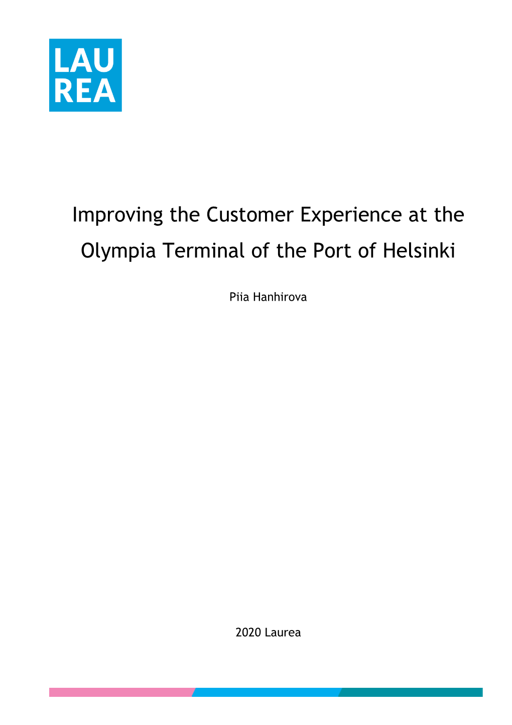 Improving the Customer Experience at the Olympia Terminal of the Port of Helsinki