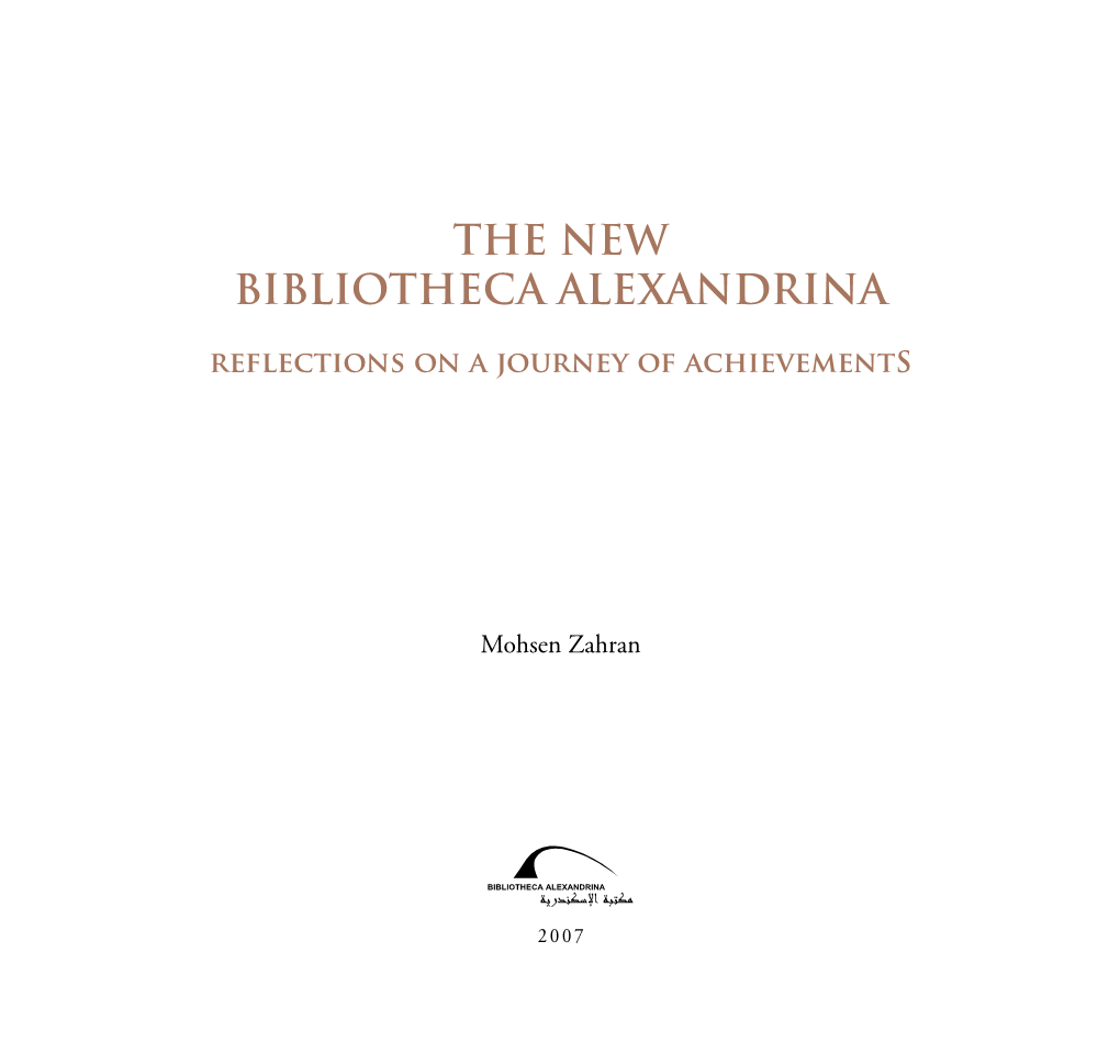 THE NEW BIBLIOTHECA ALEXANDRINA Reflections on a Journey of Achievements