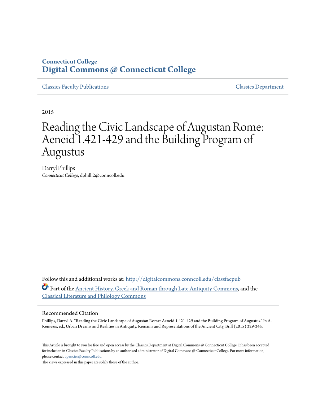 Reading the Civic Landscape of Augustan Rome: Aeneid 1.421-429 and the Building Program of Augustus Darryl Phillips Connecticut College, Dphilli2@Conncoll.Edu