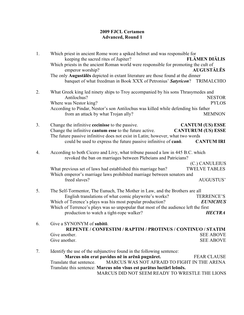 2009 FJCL Certamen Advanced, Round 1 1. Which Priest in Ancient