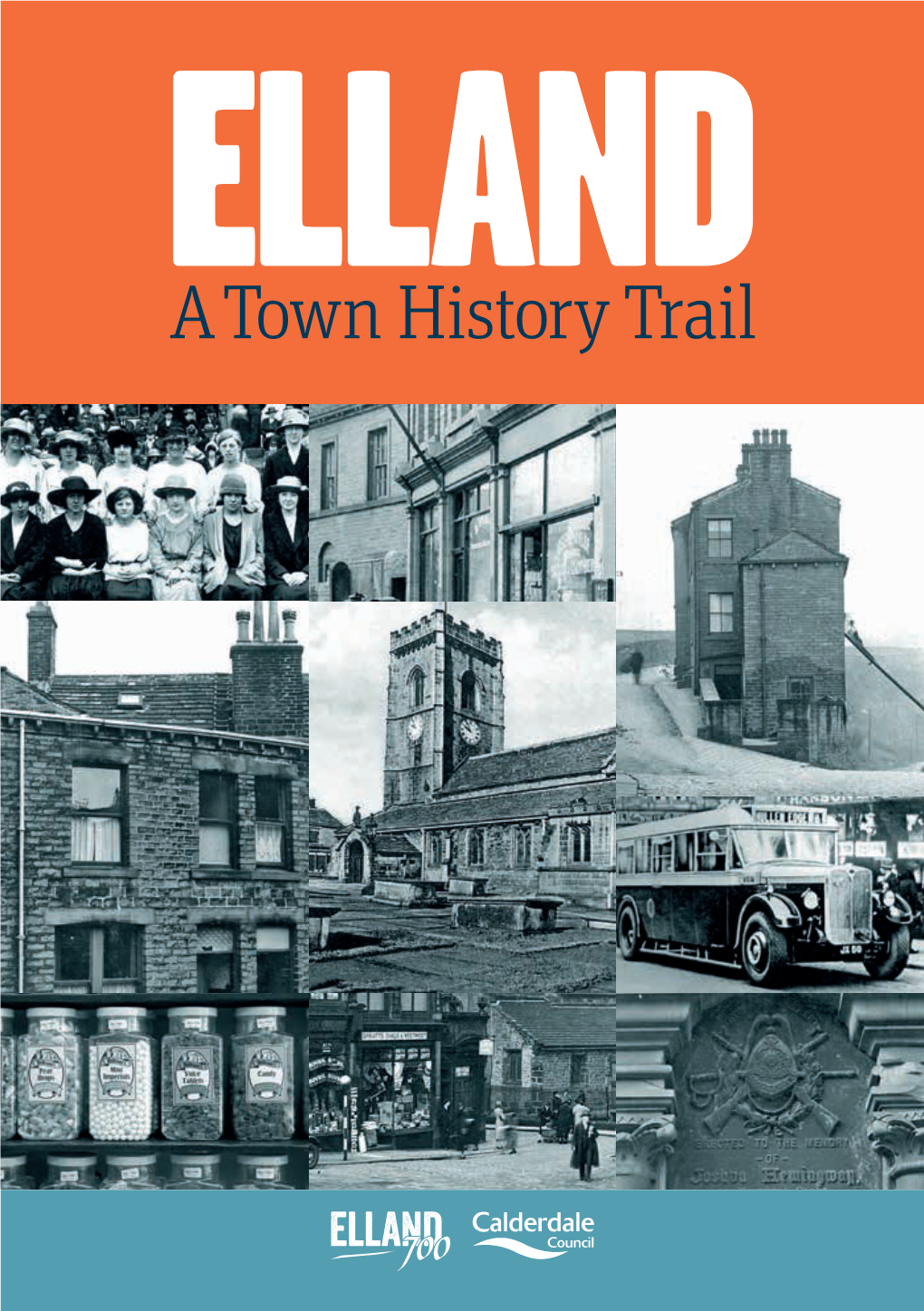 Elland : a Town History Trail 1 2 Elland : a Town History Trail Westbury Street