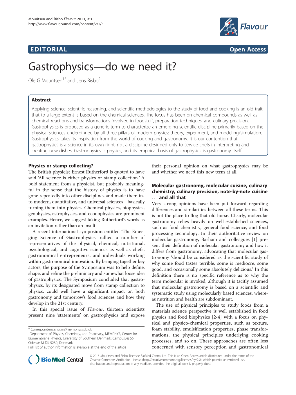 Gastrophysics—Do We Need It? Ole G Mouritsen1* and Jens Risbo2