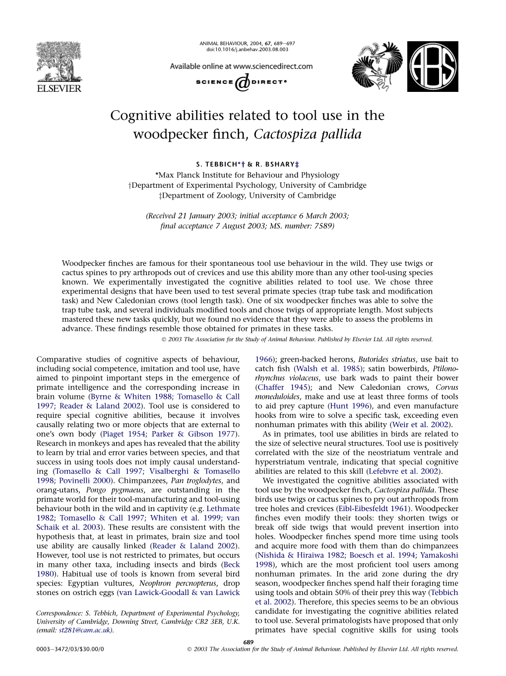 Cognitive Abilities Related to Tool Use in the Woodpecker Finch