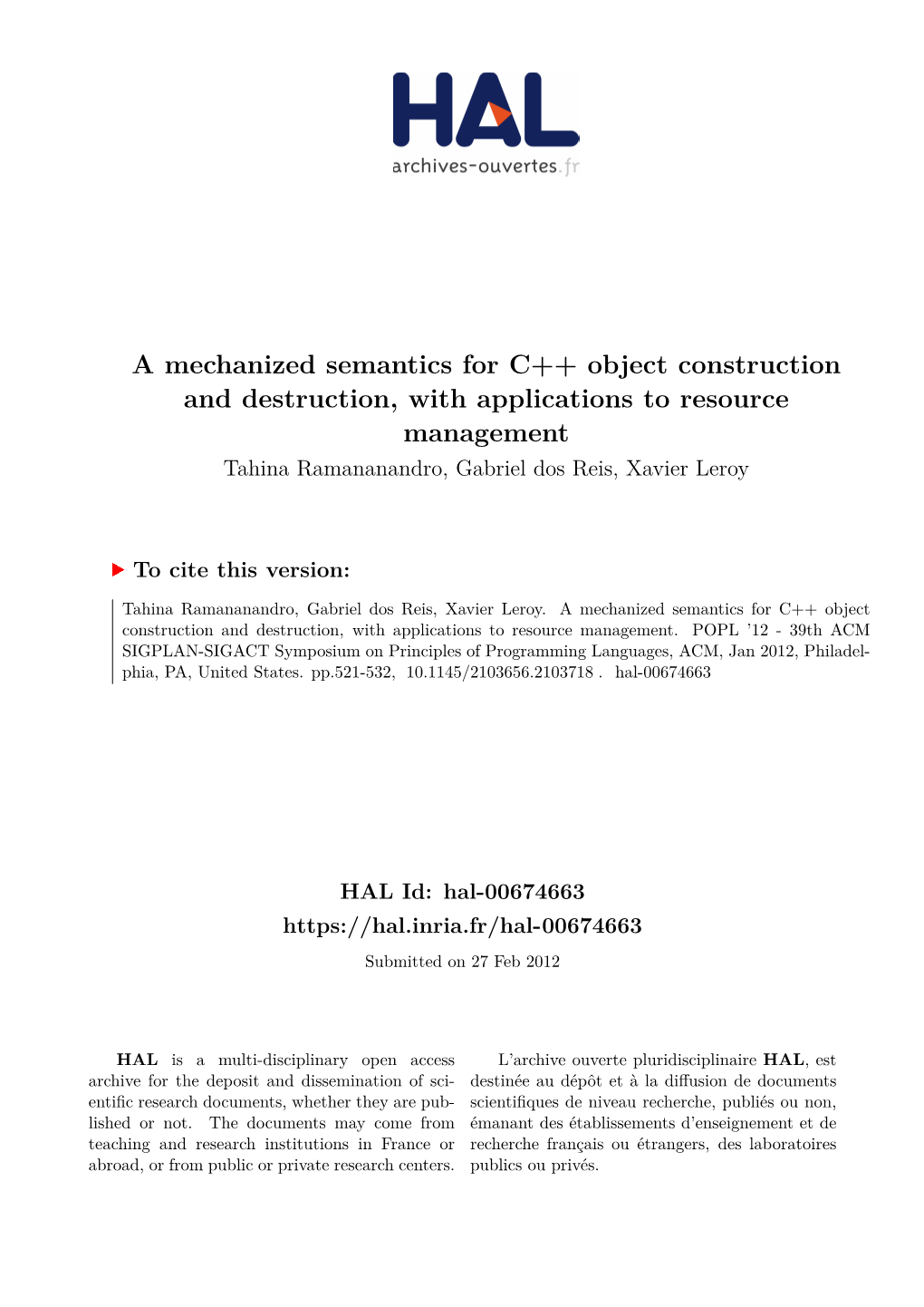 A Mechanized Semantics for C++ Object Construction and Destruction, with Applications to Resource Management Tahina Ramananandro, Gabriel Dos Reis, Xavier Leroy