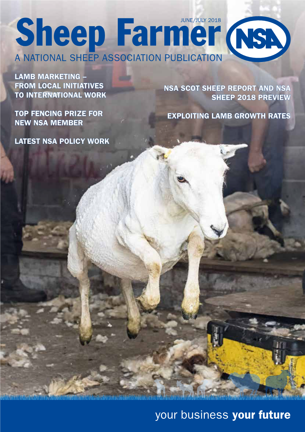 Sheep Farmerjune/JULY 2018 a NATIONAL SHEEP ASSOCIATION PUBLICATION