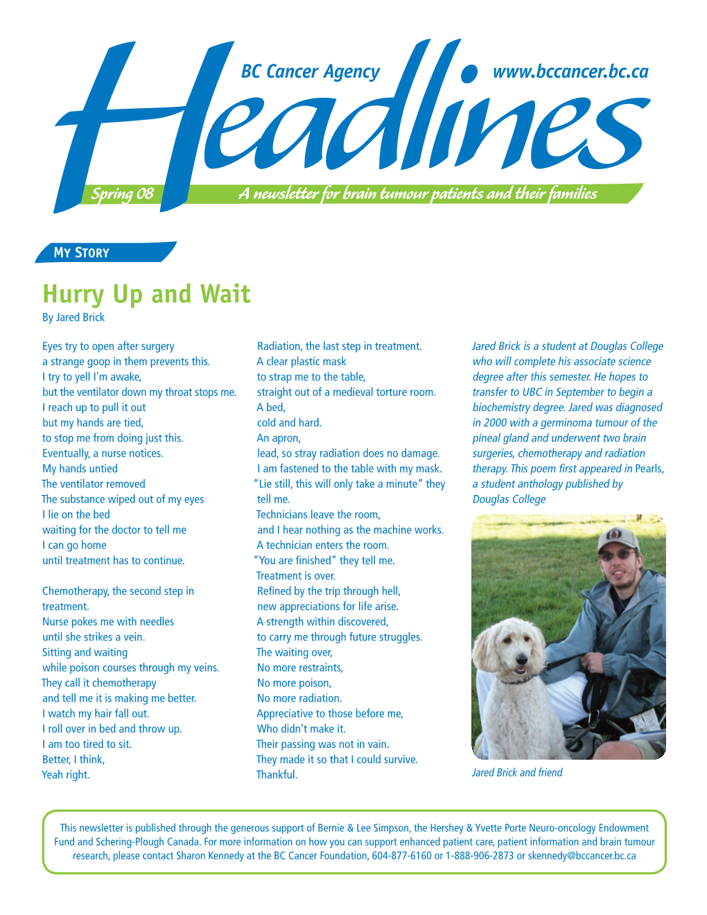 Spring 08 a Newsletter for Brain Tumour Patients and Their Families