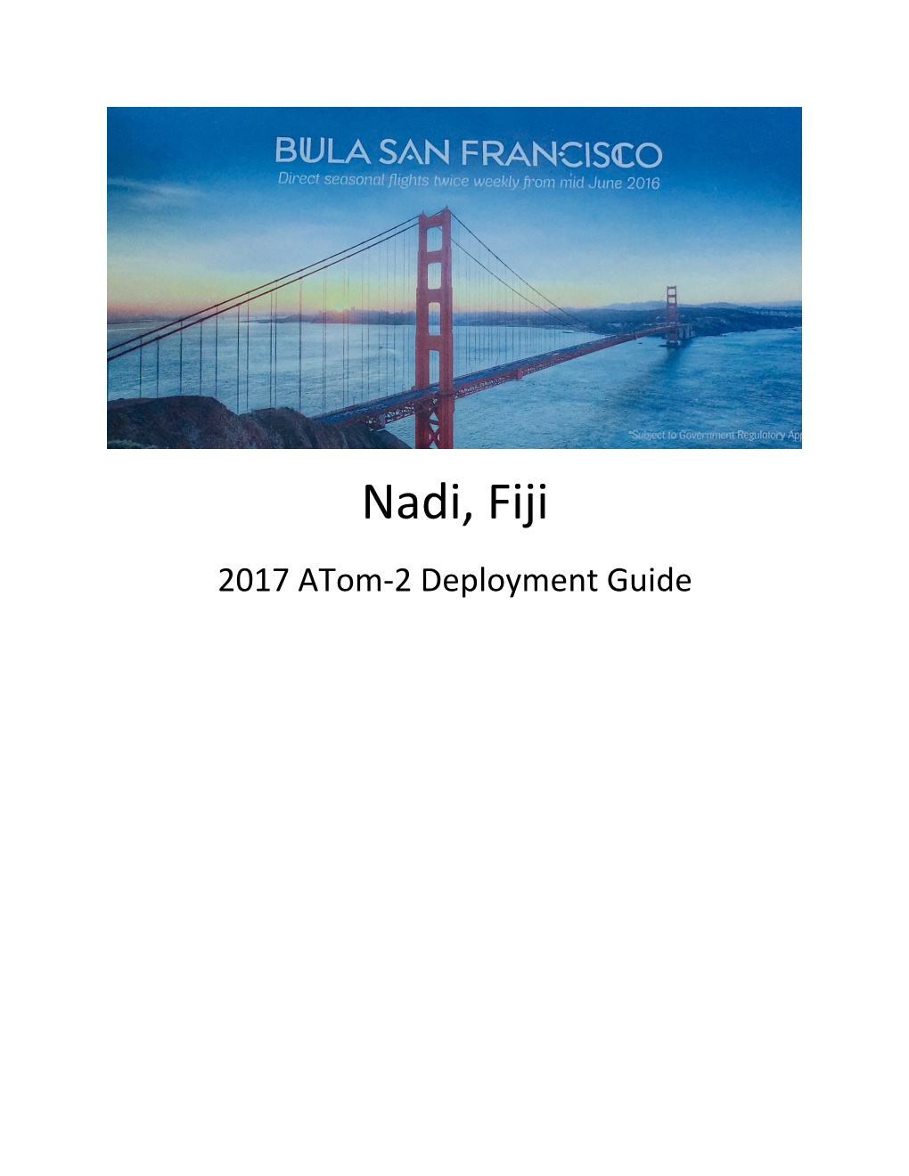 Nadi, Fiji 2017 Atom-2 Deployment Guide