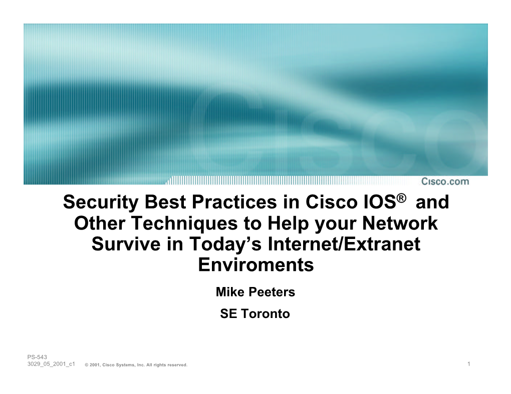 Security Best Practices in Cisco IOS® and Other Techniques to Help Your Network Survive in Today's Internet/Extranet Envirome