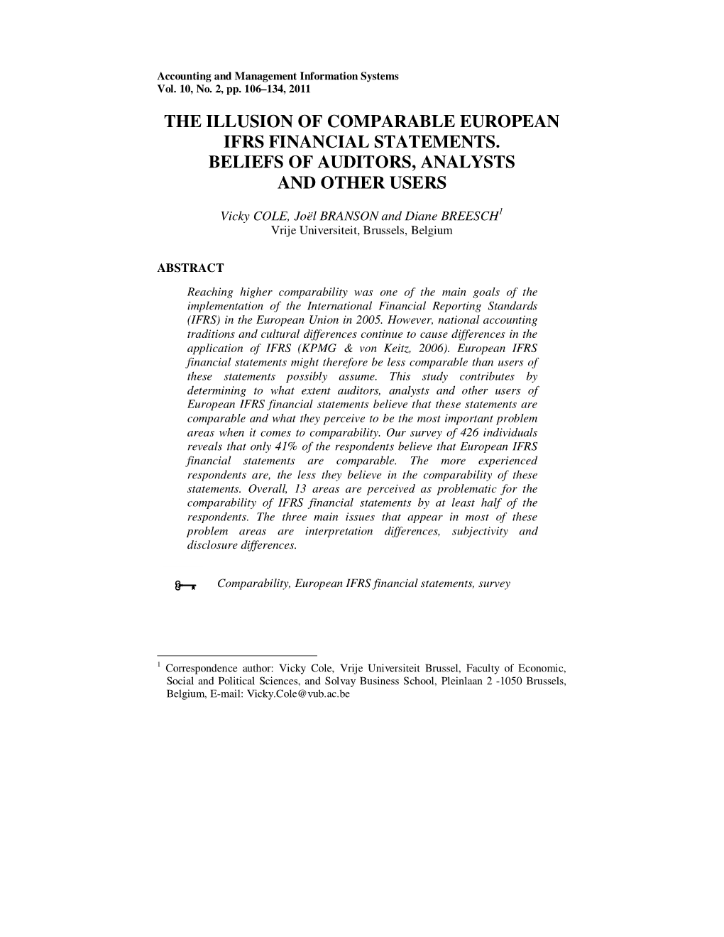 The Illusion of Comparable European Ifrs Financial Statements. Beliefs of Auditors, Analysts and Other Users