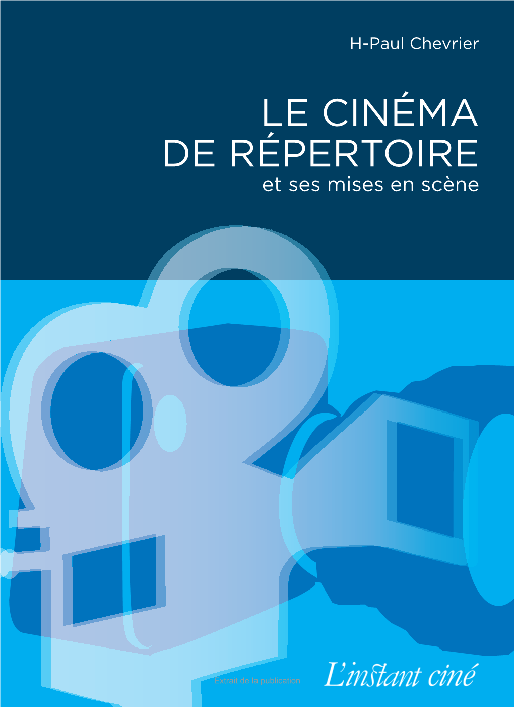 Cinéma De Répertoire Et Ses Mises En Scène (Le)