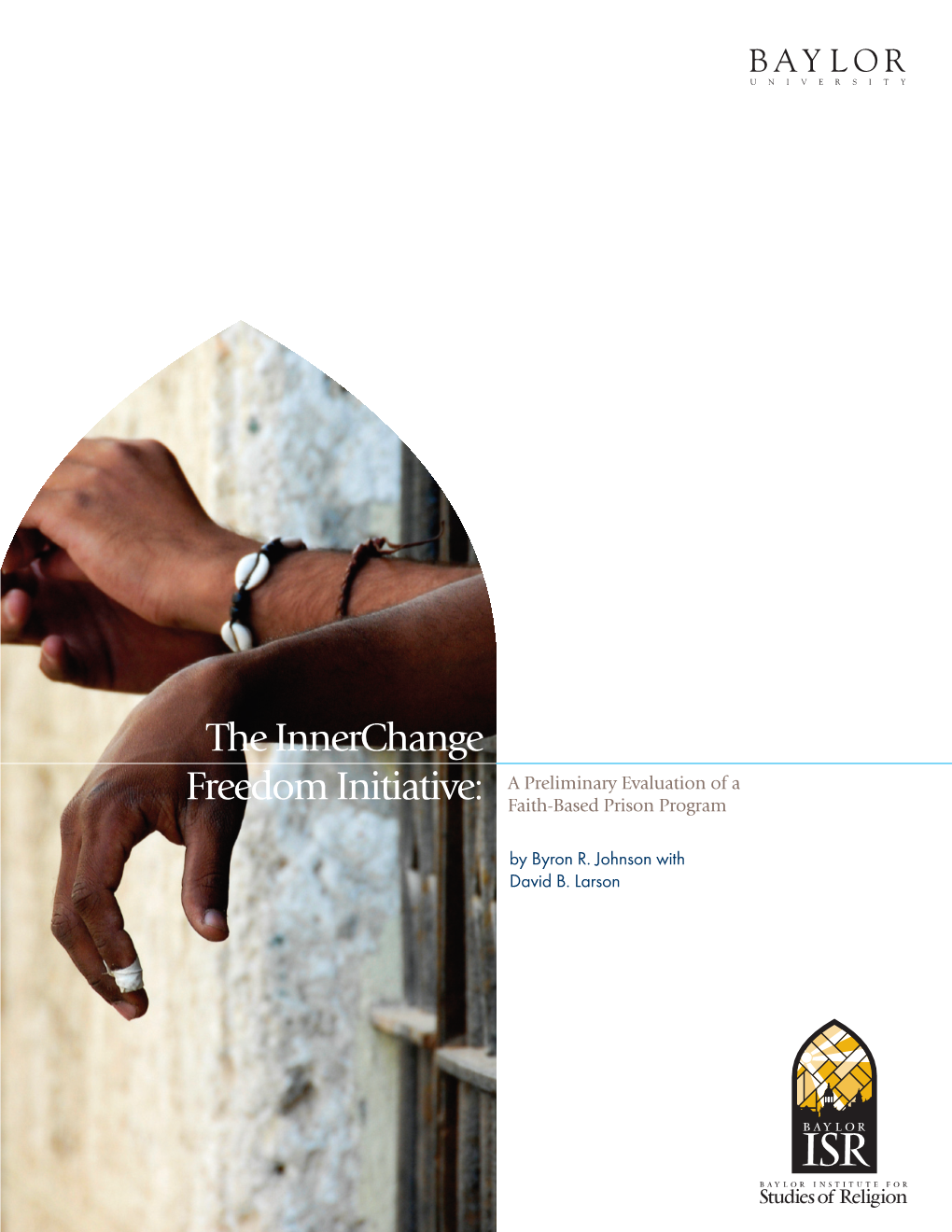 The Innerchange Freedom Initiative: a Preliminary Evaluation of a Faith-Based Prison Program
