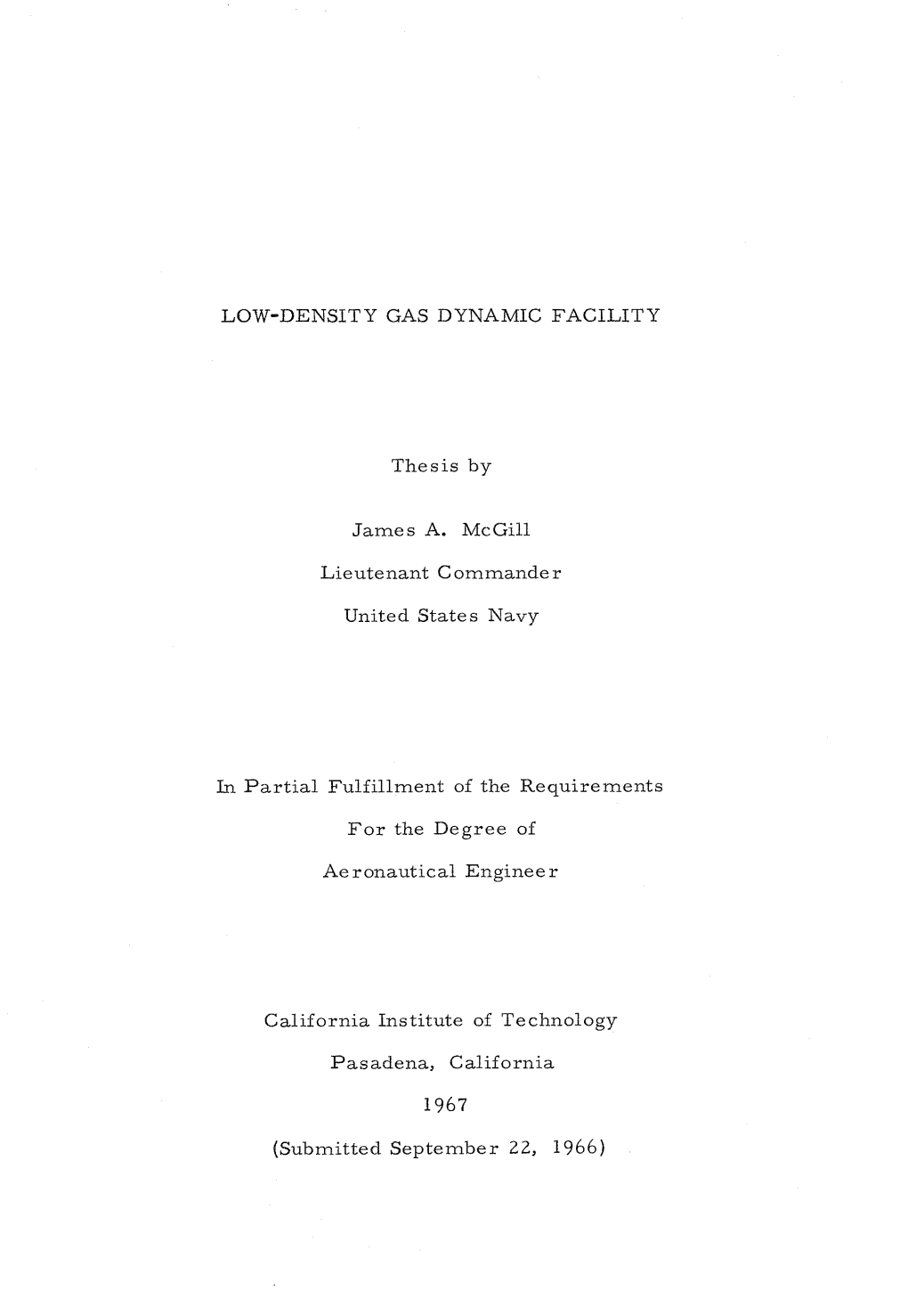 LOW-DENSITY GAS DYNAMIC FACILITY Thesis by James A