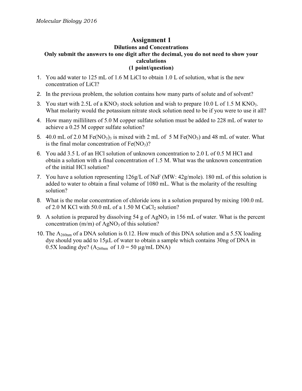 Assignment 1 Dilutions and Concentrations Only Submit the Answers to One Digit After the Decimal, You Do Not Need to Show Your Calculations (1 Point/Question) 1