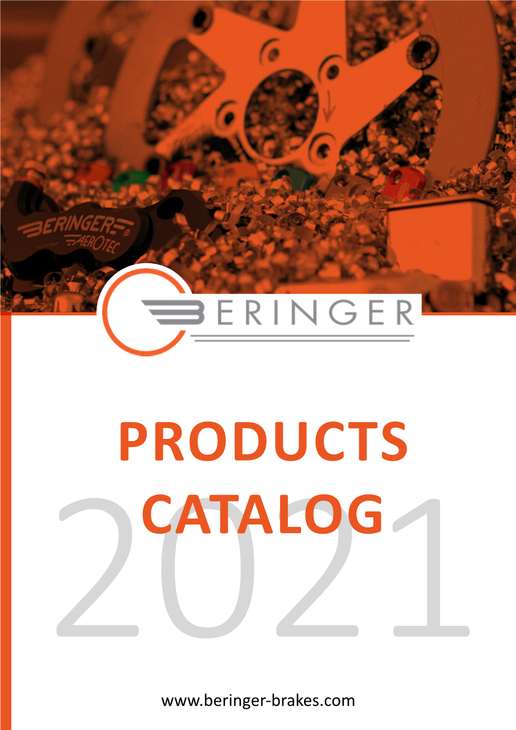 Products Catalog Beringer - 2020 Products Catalog 5 Aeronal® Patent 8 Technical Information: Choose Your Lever 9 Technical Information: Choose You Master Cylinder 10