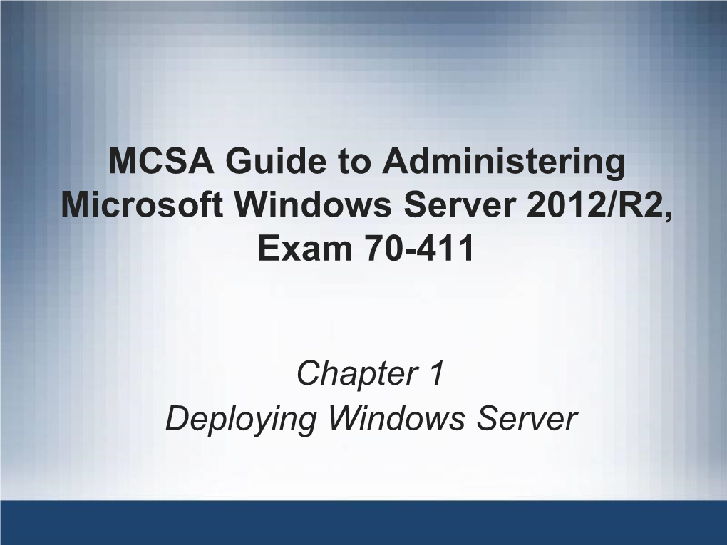 MCSA Guide to Administering Microsoft Windows Server 2012/R2, Exam 70-411
