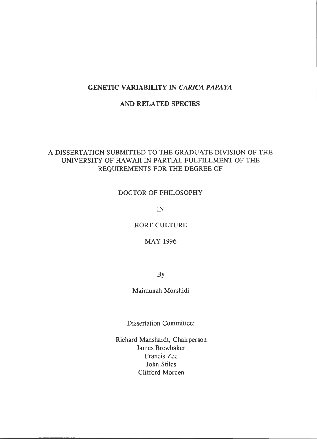 Genetic Variability in Carica Papaya and Related Species a Dissertation Submitted to the Graduate Division of the University Of